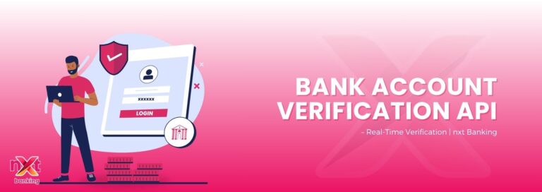 Bank Account Verification API – Real-Time Verification nxt Banking