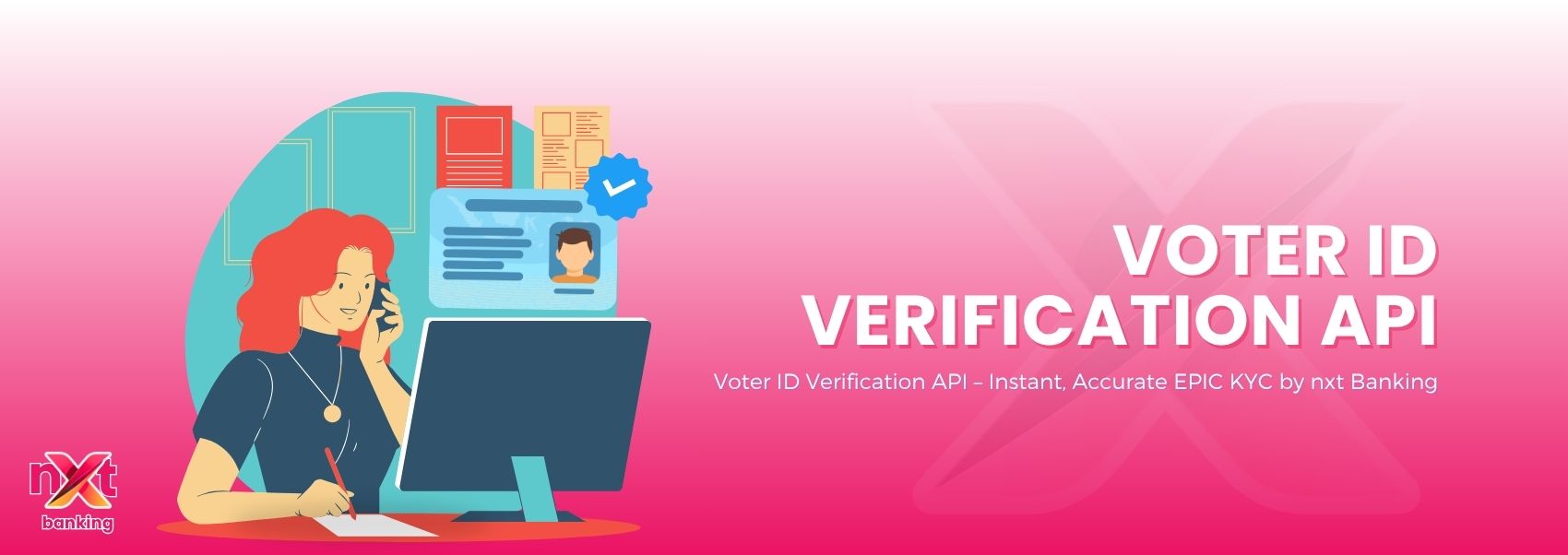 Voter ID Verification API – Instant, Accurate EPIC KYC by nxt Banking